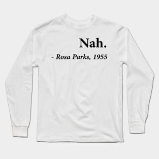 nah Long Sleeve T-Shirt